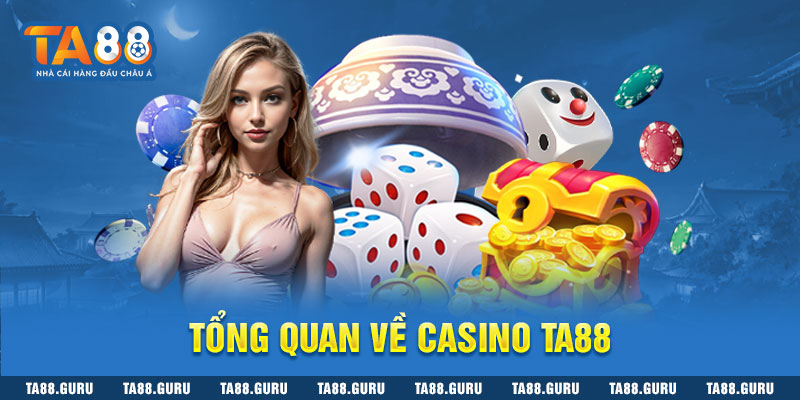 Casino TA88 mang đến trải nghiệm hấp dẫn